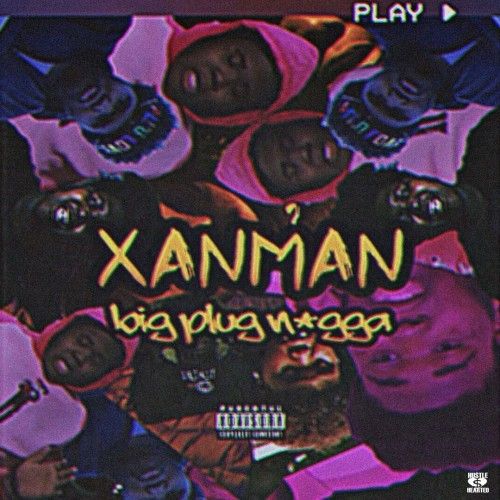 Big Plug Nigga - Xanman