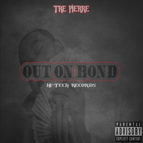Out On Bond - Tre Pierre (DJ Hektik)
