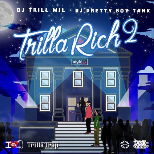 Trilla Rich 2 - DJ Pretty Boy Tank, DJ Trill Mil