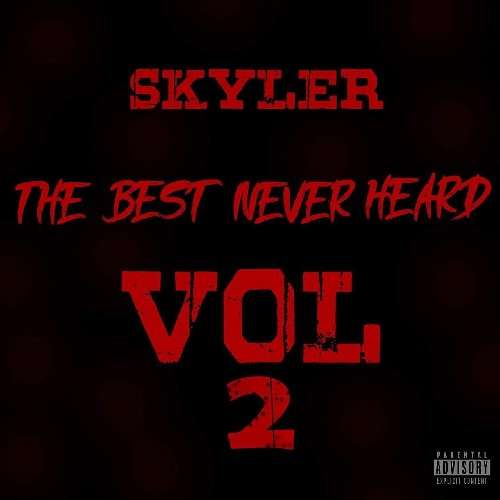 Skyler Jaja - The Best Never Heard 2