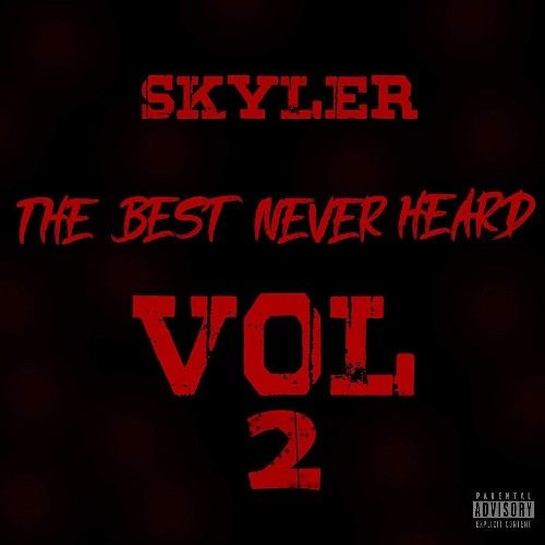 The Best Never Heard 2 - Skyler Jaja (DJ Eazzy Bankz)