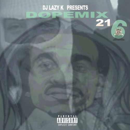 Dope Mix 216 - DJ Lazy K