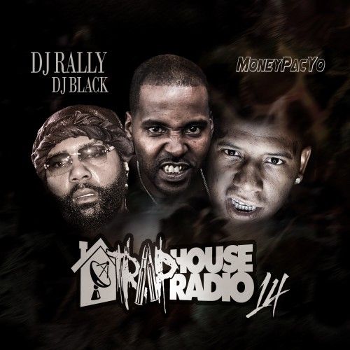 Traphouse Radio 14: MoneyPacYo  - DJ Rally, DJ Black