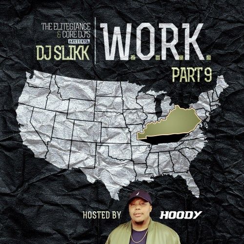 W.O.R.K. 9 (Hosted By Hoody) - DJ Slikk