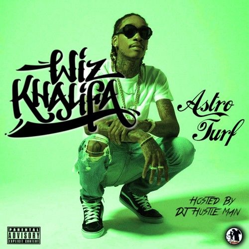 Astro Turf - Wiz Khalifa (DJ Hustle Man)