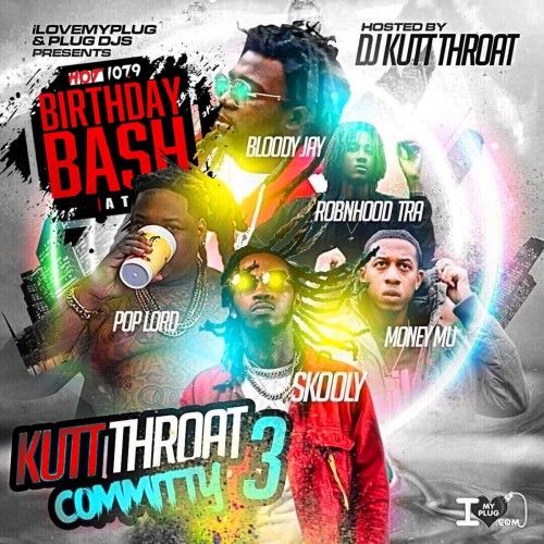 Kutt Throat Committy 3 (Birthday Bash Special Edition) - DJ Kutt Throat
