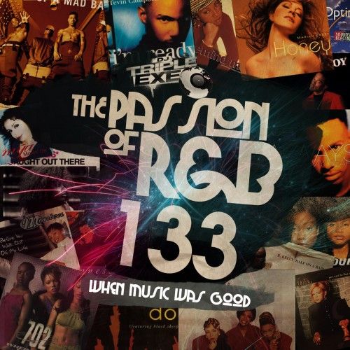 The Passion Of R&B 133 - DJ Triple Exe