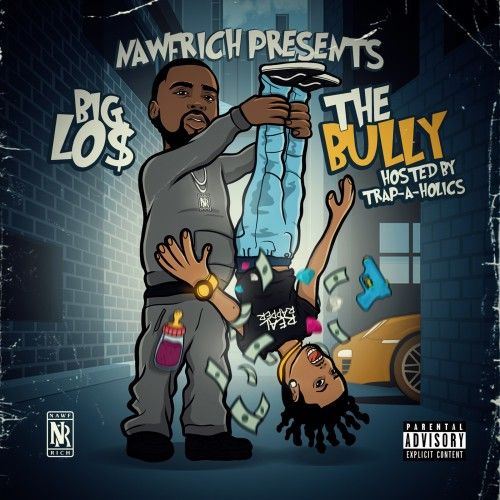 The Bully - Big Lo$ (Trap-A-Holics)
