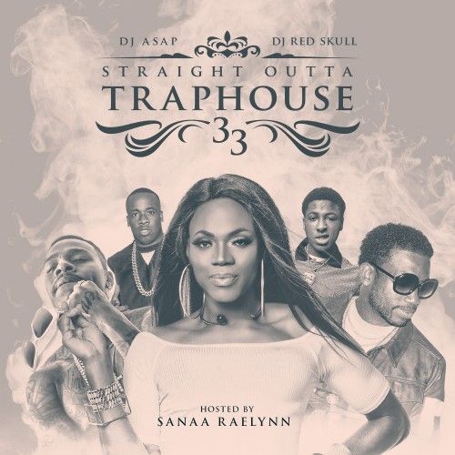 Straight Outta Trap House 33 - DJ ASAP, DJ Red Skull