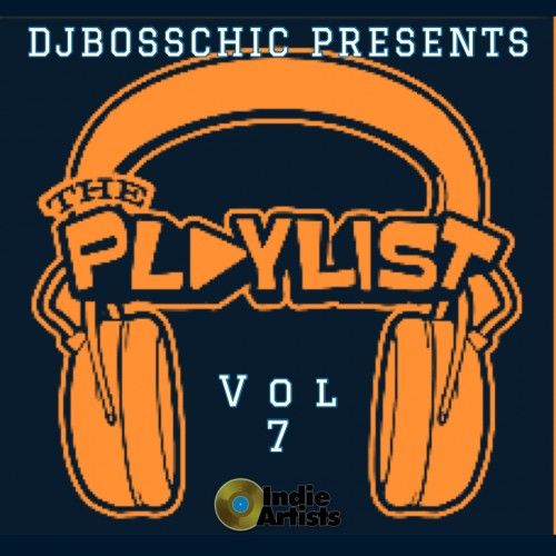 The Playlist 7 - DJ Boss Chic