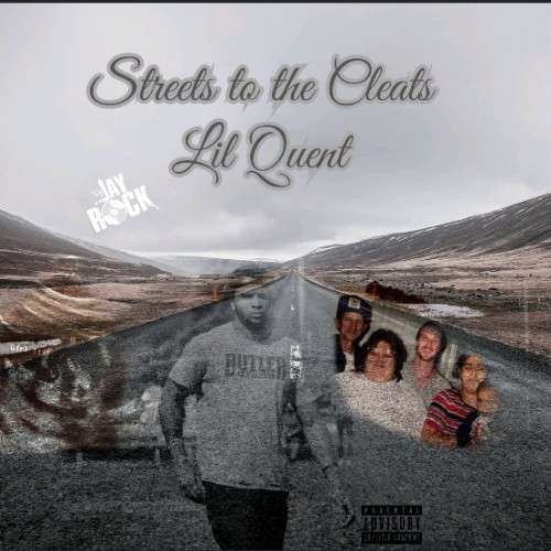 Lil Quent - Streets To The Cleats