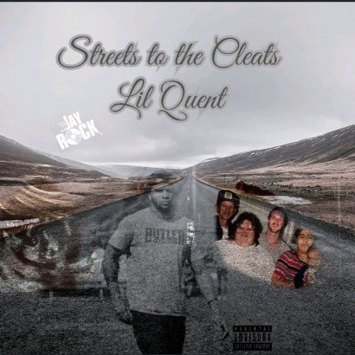 Streets To The Cleats - Lil Quent (DJ Jay Rock)