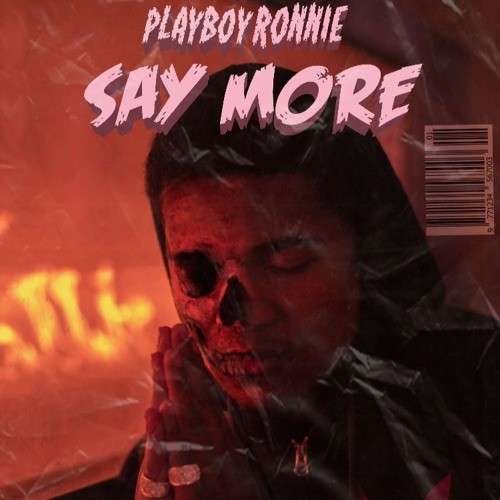 Playboy Ronnie - Say More