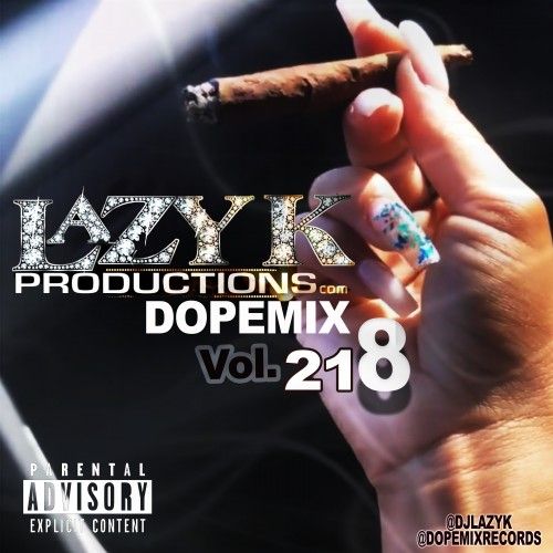 Dope Mix 218 - DJ Lazy K