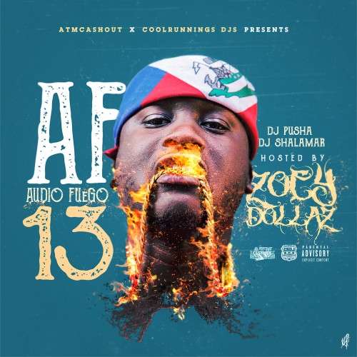 Various Artists - Audio Fuego 13 (Hosted By Zoey Dollaz)