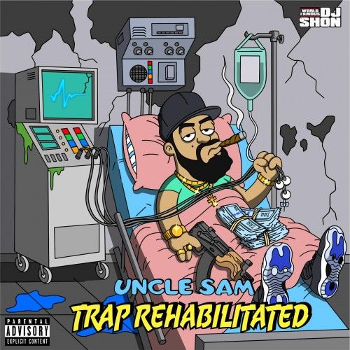 Trap Rehabilitated  - Uncle Sam (DJ Shon)