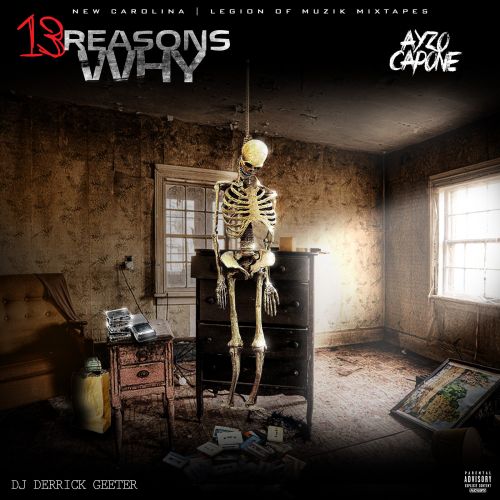 13 Reasons Why - Ayzo Capone (DJ Derrick Geeter)