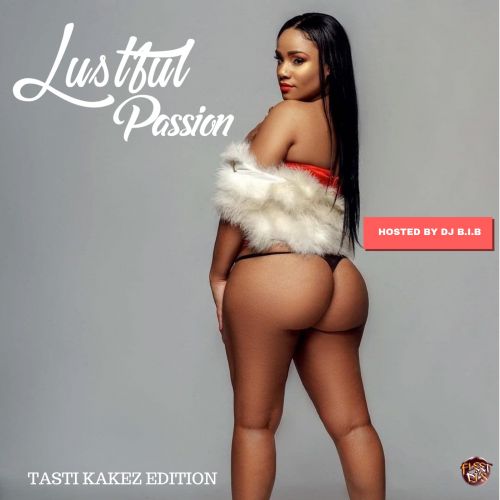 Lustful Passion (Tasti Kakez Edition) - DJ B.I.B