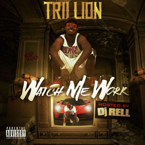 Trillion - Watch Me Work