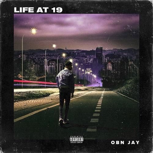 Life At 19 - OBN Jay