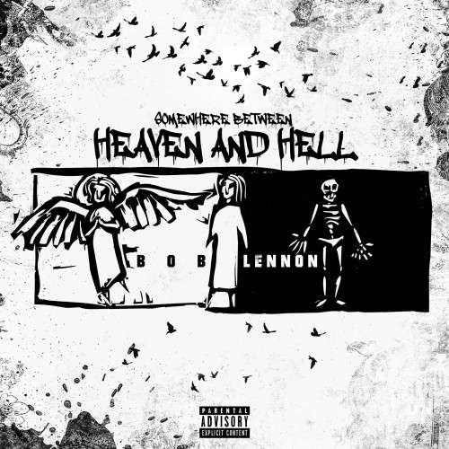 Bob Lennon - Somwhere Between Heaven & Hell
