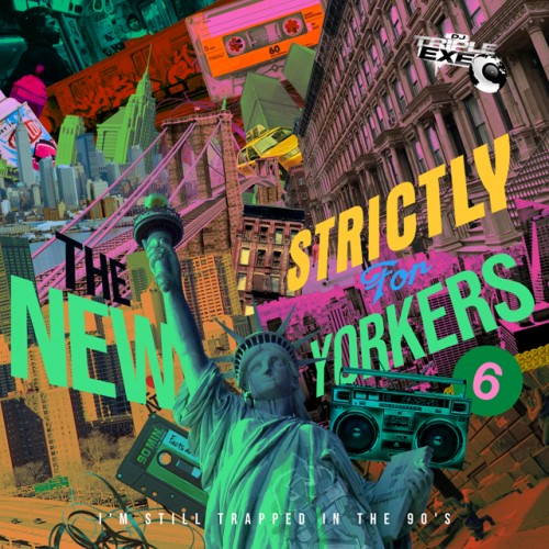 Strictly For The New Yorkers 6 - DJ Triple Exe