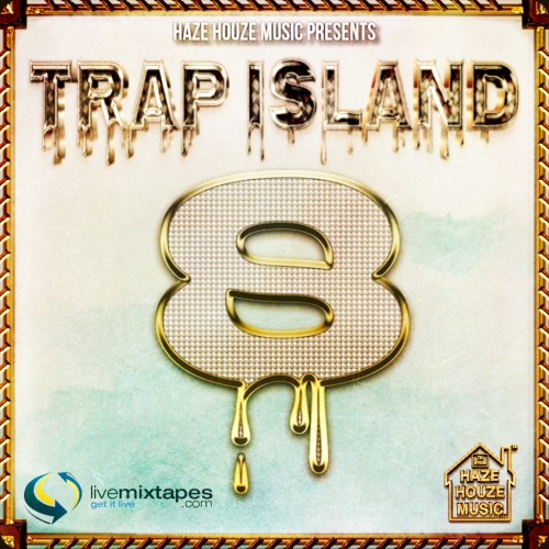 Trap Island 8 - Haze Houze Music