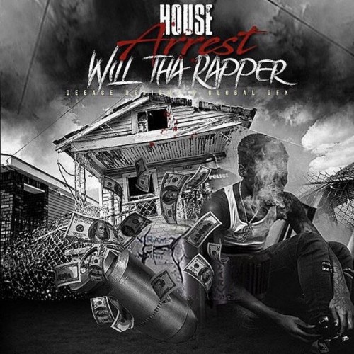 House Arrest - WillThaRapper