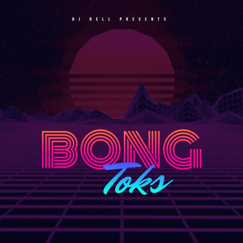 Bong Toks - DJ Rell