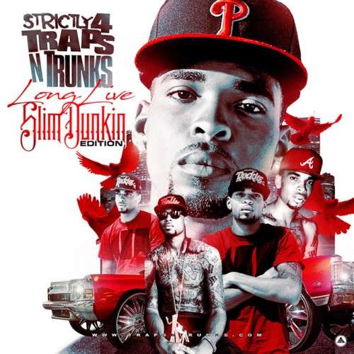 Various Artists - Strictly 4 The Traps N Trunks (Long Live Slim Dunkin Edition)