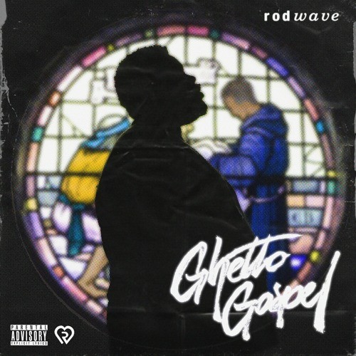 Ghetto Gospel - Rod Wave