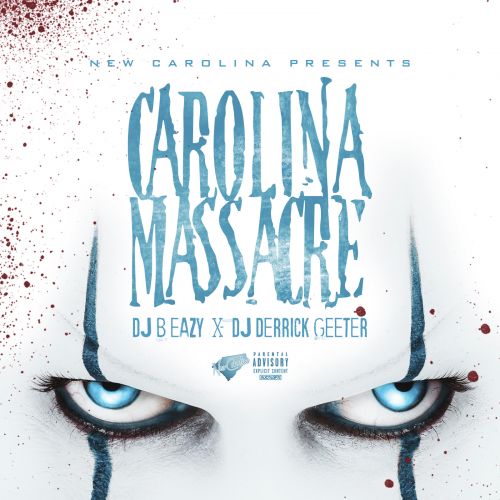 Carolina Massacre - DJ B Eazy x DJ Derrick Geeter