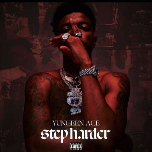 Yungeen Ace - Step Harder