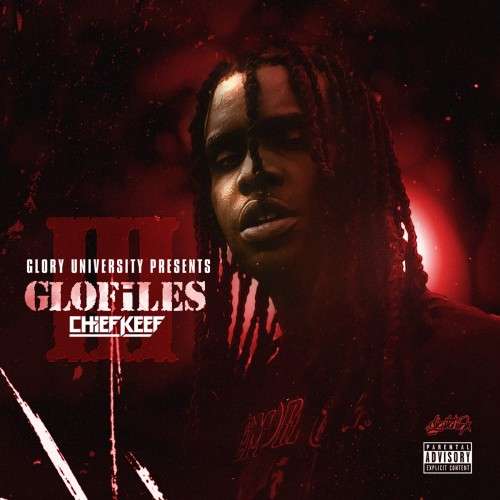 Chief Keef - The GloFiles Pt. 3