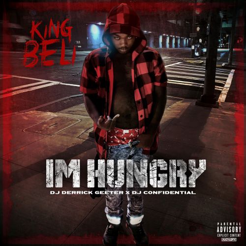 Im Hungry - King Beli (DJ Derrick Geeter x DJ Confidential)