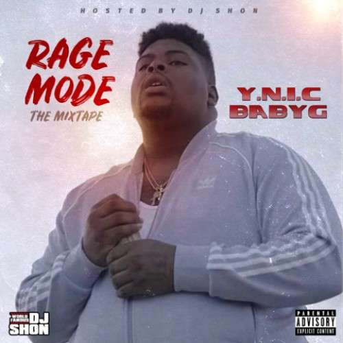 Y.N.I.C BabyG - Rage Mode