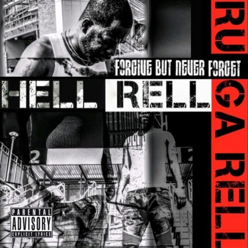 Forgive But Never Forget - Hell Rell