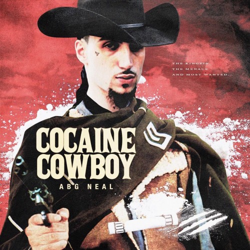 Cocaine Cowboy - ABG Neal
