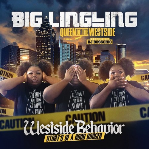 Westside Behavior (Story's Of A Hood Booger) - Big Ling Ling (DJ Boss Chic)