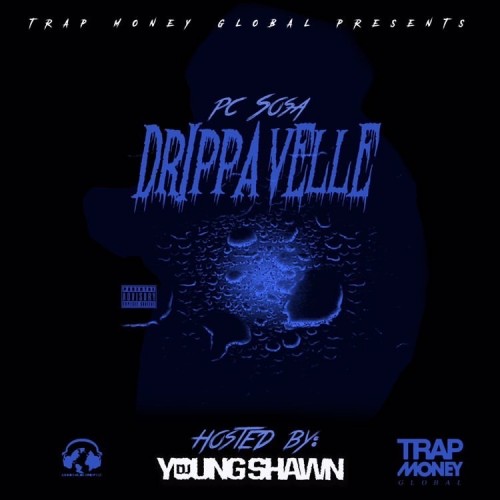 DrippaVelle - P.C. Sosa (DJ Young Shawn)