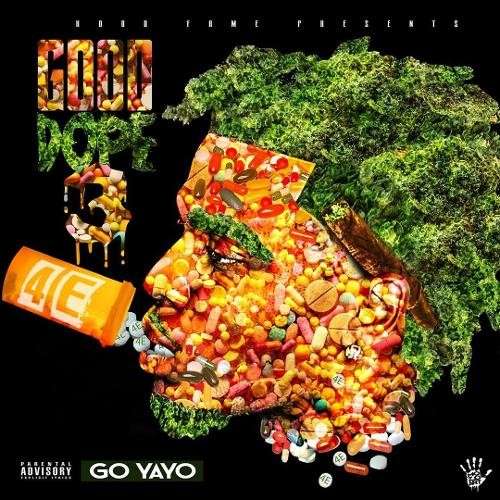 Go Yayo - Good Dope 3