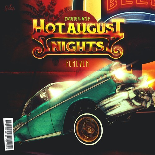 Hot August Nights Forever - Curren$y (Jets)