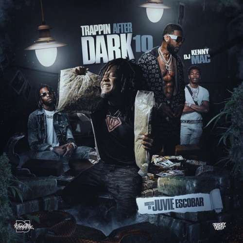 Various Artists - Trappin After Dark 10 (Hosted By Juvie Escobar)