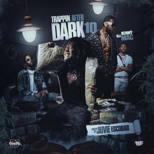 Trappin After Dark 10 (Hosted By Juvie Escobar) - DJ Kenny Mac