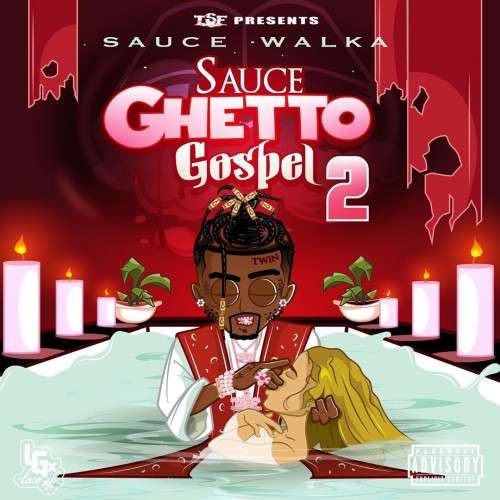 Sauce Walka - Sauce Ghetto Gospel 2