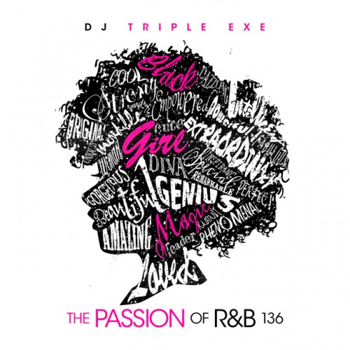 The Passion Of R&B 136 - DJ Triple Exe