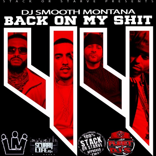 Back On My Shit 44 - DJ Smooth Montana