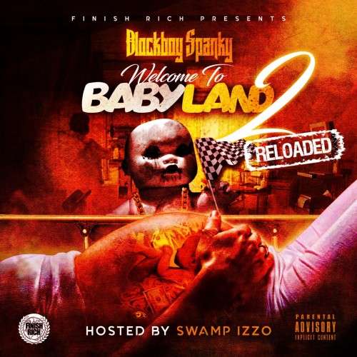 Blockboy Spanky - Welcome 2 Babyland 2: Reloaded