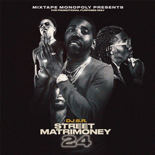 Street Matrimoney 24 - DJ S.R., Mixtape Monopoly