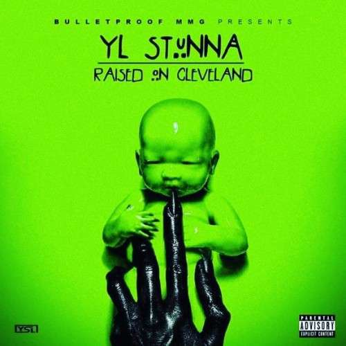 YL Stunna - Raised On Cleveland